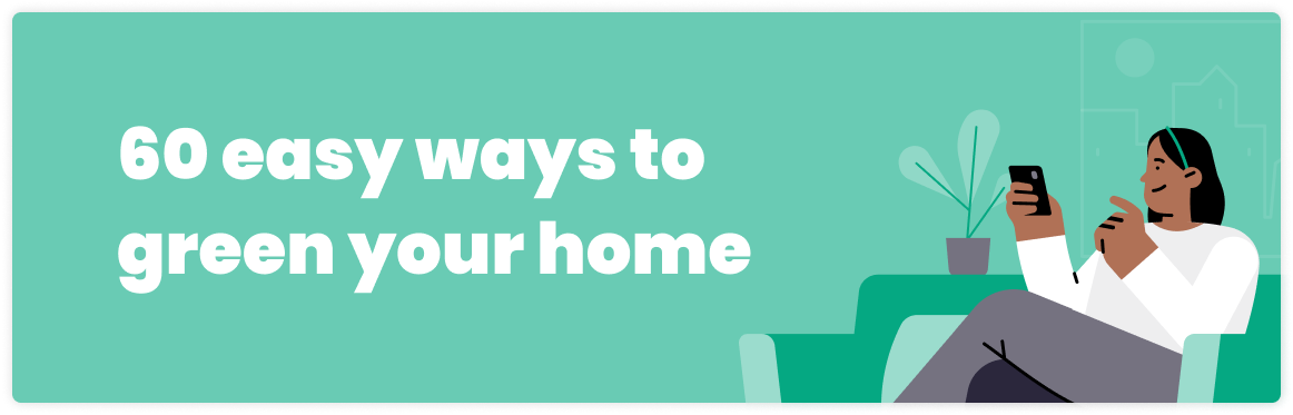 60 Easy Ways to Green Your Home - Yelp